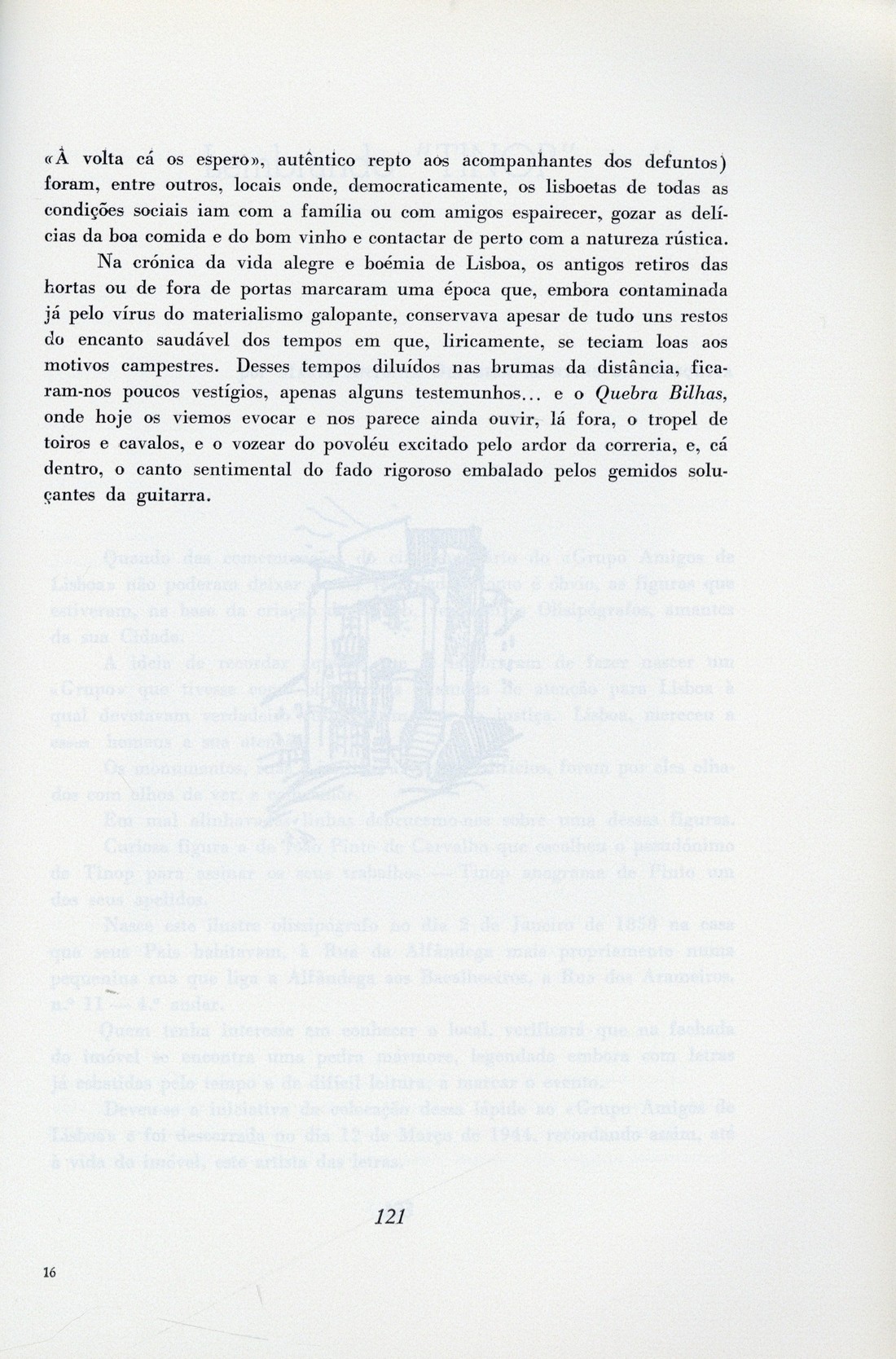 Eduardo Sucena, «Os Antigos Retiros das Hortas. Palestra proferida no Quebra Bilhas no dia 26 de Abril de 1986», in Olisipo, n.º 149, 1986